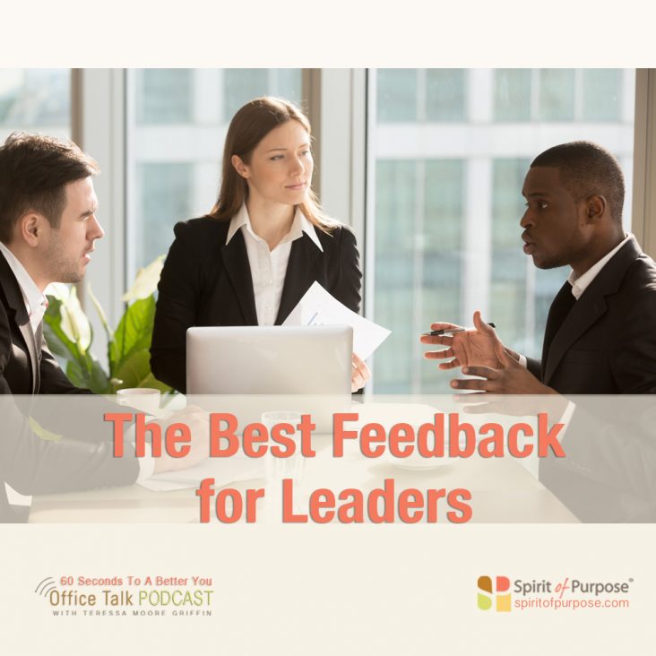 PODCAST The Best Feedback For Leaders Spirit Of Purpose