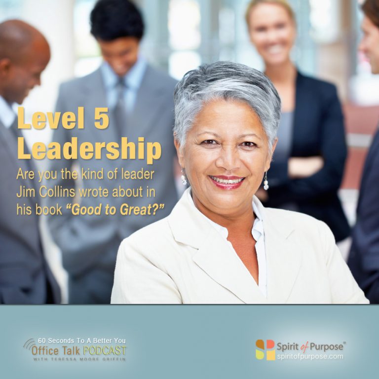 PODCAST: Level 5 Leaders Are Still In Demand - Spirit Of Purpose