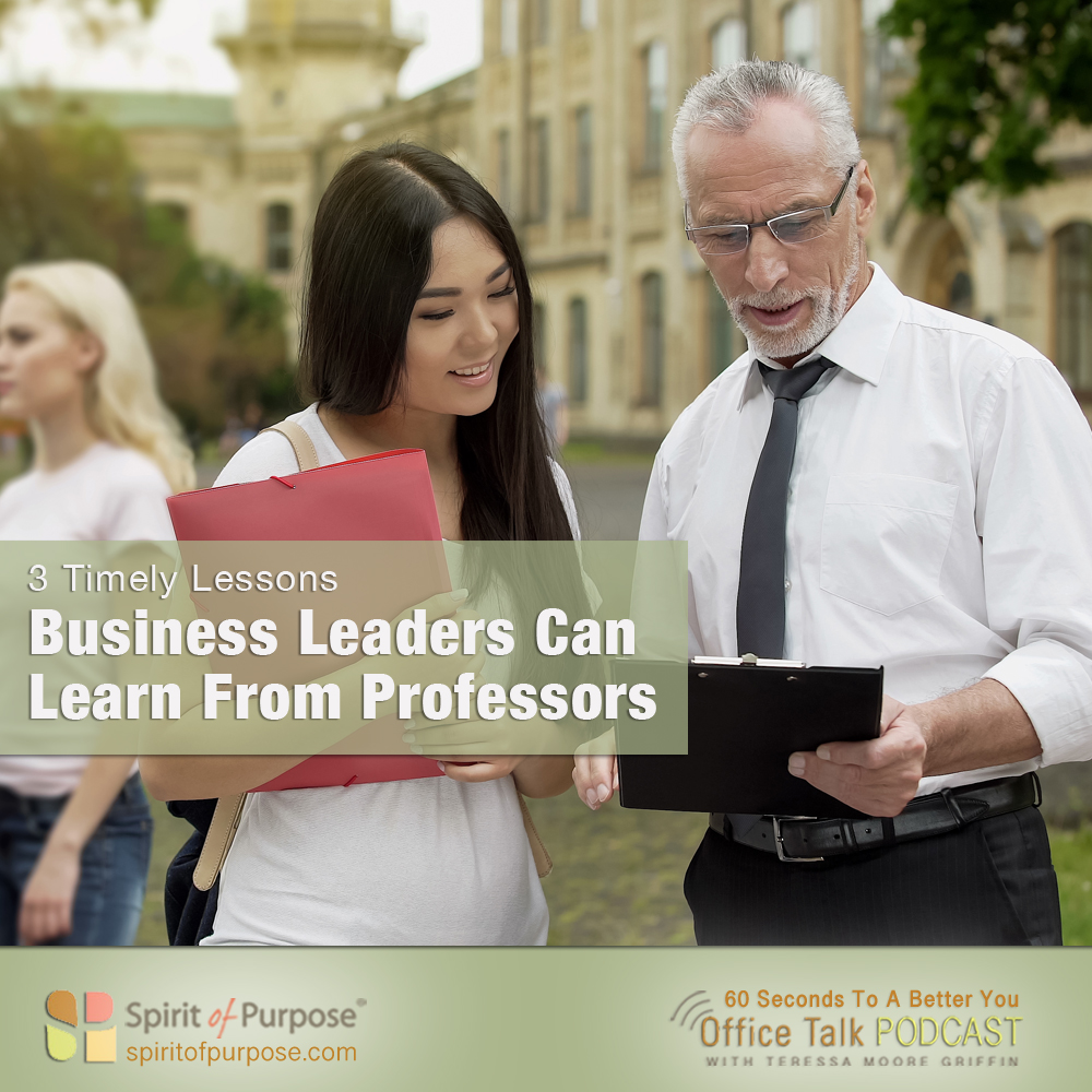 PODCAST: What Business Leaders Can Learn from Professors - Spirit Of ...